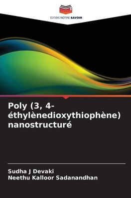 Poly (3, 4-Ã¯Â¿Â½thylÃ¯Â¿Â½nedioxythiophÃ¯Â¿Â½ne) nanostructurÃ¯Â¿Â½