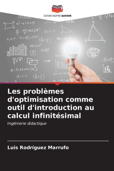 Les problÃ¯Â¿Â½mes d'optimisation comme outil d'introduction au calcul infinitÃ¯Â¿Â½simal