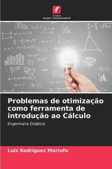 Problemas de otimizaÃ¯Â¿Â½Ã¯Â¿Â½o como ferramenta de introduÃ¯Â¿Â½Ã¯Â¿Â½o ao CÃ¯Â¿Â½lculo