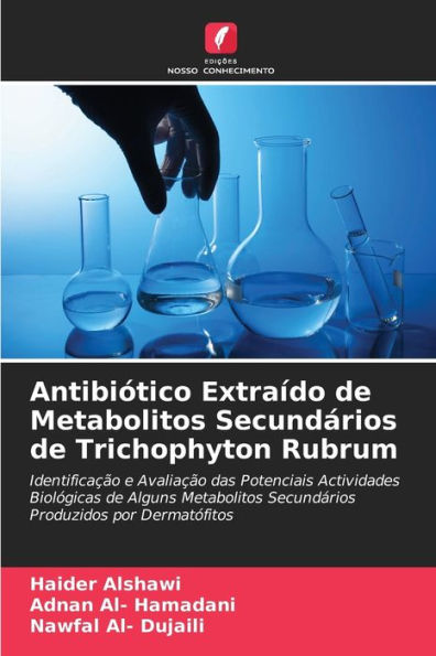 AntibiÃ¯Â¿Â½tico ExtraÃ¯Â¿Â½do de Metabolitos SecundÃ¯Â¿Â½rios de Trichophyton Rubrum