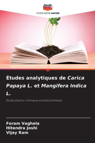 Ã¯Â¿Â½tudes analytiques de Carica Papaya L. et Mangifera Indica L.