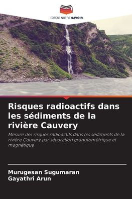 Risques radioactifs dans les sÃ¯Â¿Â½diments de la riviÃ¯Â¿Â½re Cauvery