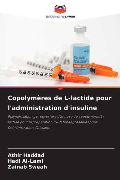 CopolymÃ¯Â¿Â½res de L-lactide pour l'administration d'insuline