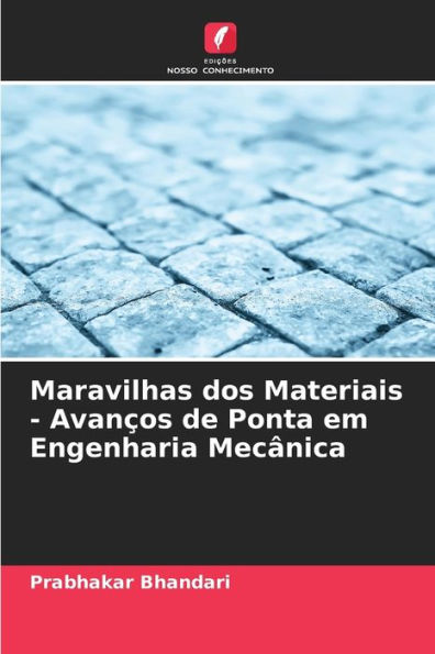Maravilhas dos Materiais - AvanÃ§os de Ponta em Engenharia MecÃ¢nica