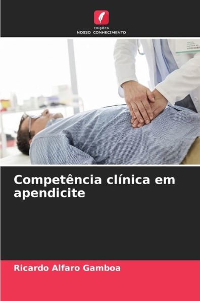 CompetÃ¯Â¿Â½ncia clÃ¯Â¿Â½nica em apendicite