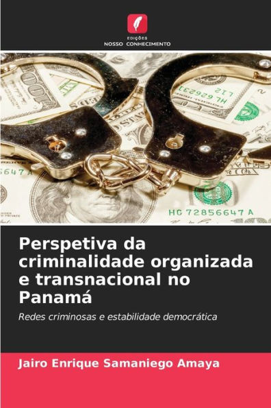 Perspetiva da criminalidade organizada e transnacional no PanamÃ¯Â¿Â½