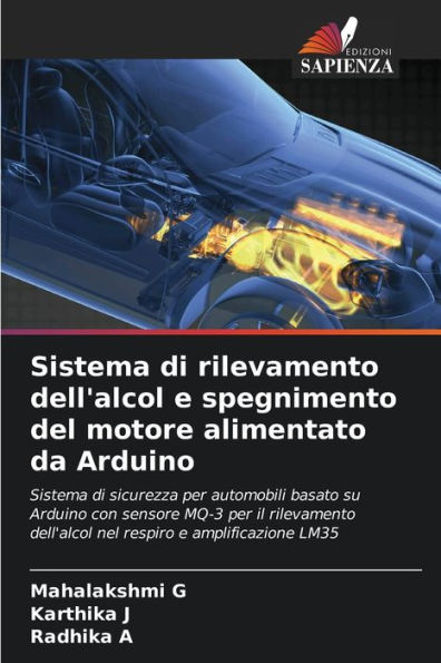 Sistema di rilevamento dell'alcol e spegnimento del motore alimentato da Arduino