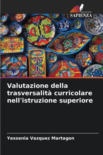 Valutazione della trasversalitÃ¯Â¿Â½ curricolare nell'istruzione superiore