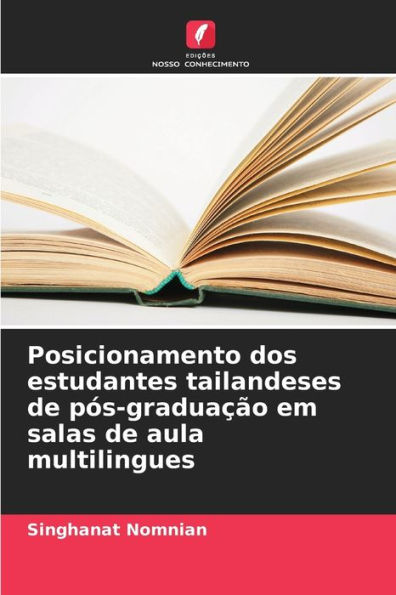 Posicionamento dos estudantes tailandeses de pÃ¯Â¿Â½s-graduaÃ¯Â¿Â½Ã¯Â¿Â½o em salas de aula multilingues