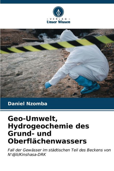 Geo-Umwelt, Hydrogeochemie des Grund- und OberflÃ¯Â¿Â½chenwassers