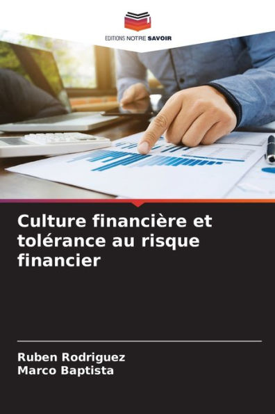 Culture financiÃ¯Â¿Â½re et tolÃ¯Â¿Â½rance au risque financier
