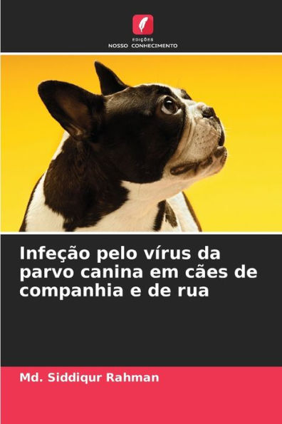 InfeÃ¯Â¿Â½Ã¯Â¿Â½o pelo vÃ¯Â¿Â½rus da parvo canina em cÃ¯Â¿Â½es de companhia e de rua