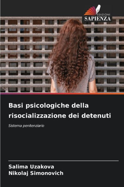 Basi psicologiche della risocializzazione dei detenuti