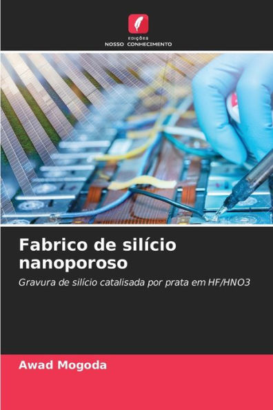 Fabrico de silÃ­cio nanoporoso