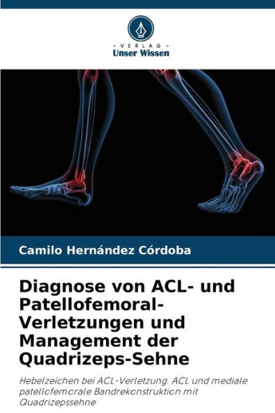 Diagnose von ACL- und Patellofemoral-Verletzungen und Management der Quadrizeps-Sehne