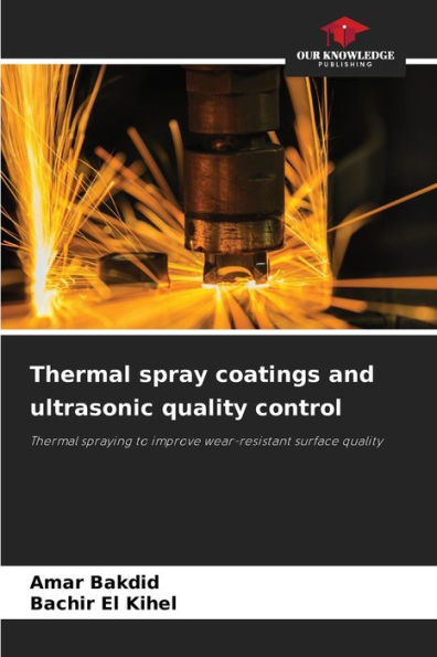 Thermal spray coatings and ultrasonic quality control