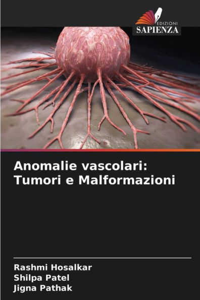 Anomalie vascolari: Tumori e Malformazioni