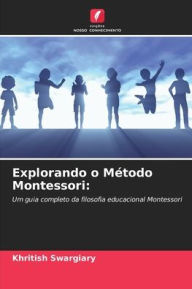 Title: Explorando o MÃ¯Â¿Â½todo Montessori, Author: Khritish Swargiary