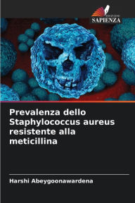 Title: Prevalenza dello Staphylococcus aureus resistente alla meticillina, Author: Harshi Abeygoonawardena