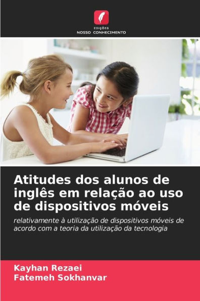 Atitudes dos alunos de inglÃªs em relaÃ§Ã£o ao uso de dispositivos mÃ³veis