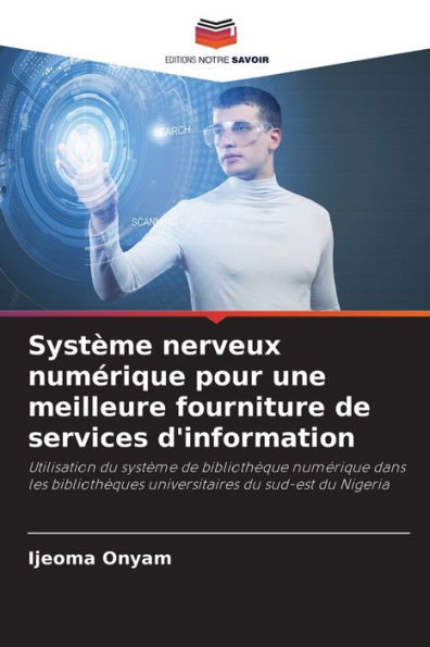 SystÃ¨me nerveux numÃ©rique pour une meilleure fourniture de services d'information