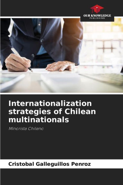 Internationalization strategies of Chilean multinationals