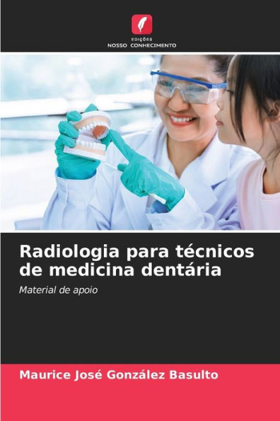 Radiologia para tÃ©cnicos de medicina dentÃ¡ria