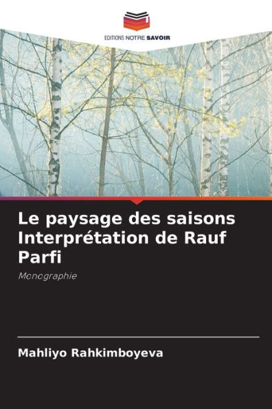 Le paysage des saisons InterprÃ©tation de Rauf Parfi