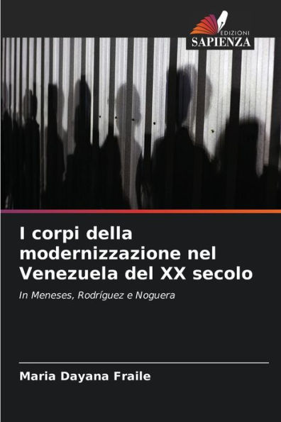 I corpi della modernizzazione nel Venezuela del XX secolo