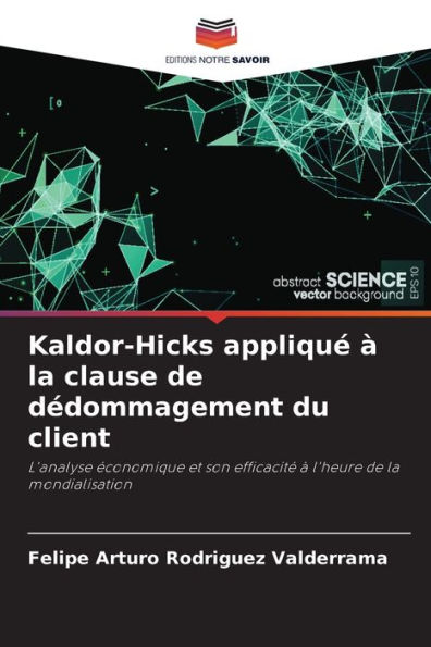Kaldor-Hicks appliquÃ© Ã  la clause de dÃ©dommagement du client