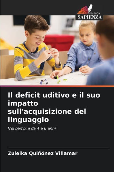 Il deficit uditivo e il suo impatto sull'acquisizione del linguaggio