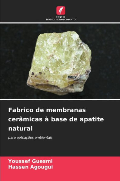 Fabrico de membranas cerÃ¢micas Ã  base de apatite natural