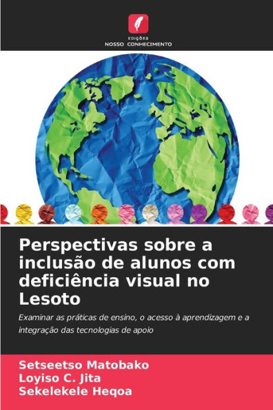 Perspectivas sobre a inclusÃ£o de alunos com deficiÃªncia visual no Lesoto