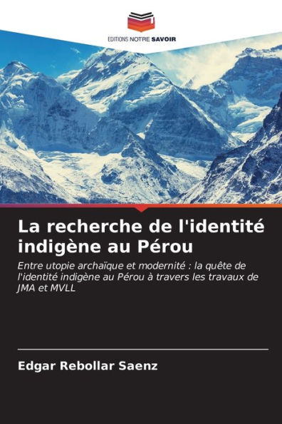 La recherche de l'identitÃ© indigÃ¨ne au PÃ©rou