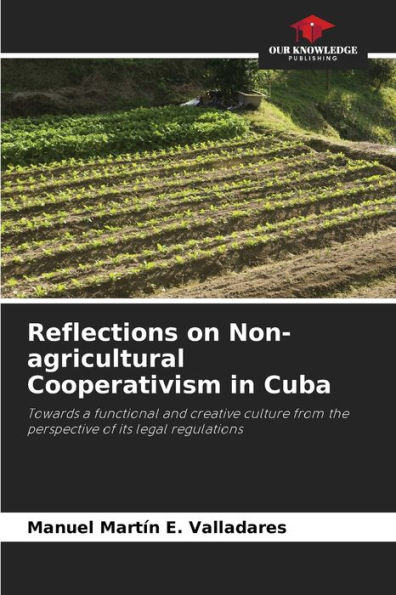 Reflections on Non-agricultural Cooperativism in Cuba