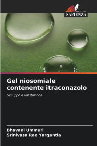 Title: Gel niosomiale contenente itraconazolo, Author: Bhavani Ummuri