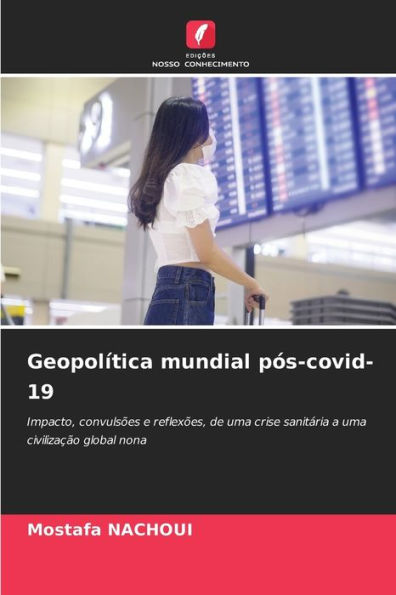 GeopolÃ­tica mundial pÃ³s-covid-19