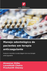 Title: Manejo odontolÃ³gico de pacientes em terapia anticoagulante, Author: AISWARYA SHIBU