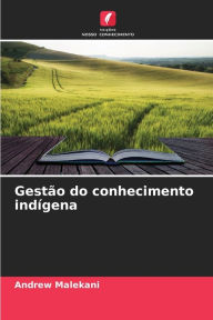 Title: GestÃ£o do conhecimento indÃ­gena, Author: Andrew Malekani
