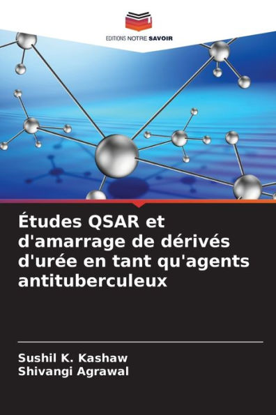 Ã¿tudes QSAR et d'amarrage de dÃ©rivÃ©s d'urÃ©e en tant qu'agents antituberculeux