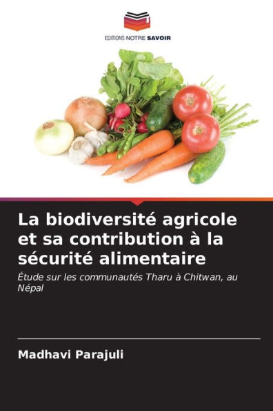 La biodiversitÃ© agricole et sa contribution Ã  la sÃ©curitÃ© alimentaire