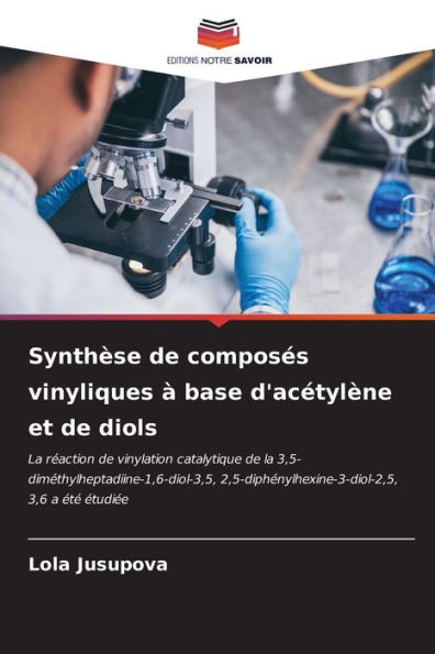 SynthÃ¨se de composÃ©s vinyliques Ã  base d'acÃ©tylÃ¨ne et de diols