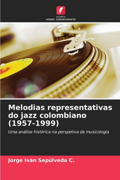 Melodias representativas do jazz colombiano (1957-1999)