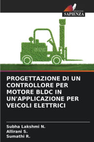 Title: PROGETTAZIONE DI UN CONTROLLORE PER MOTORE BLDC IN UN'APPLICAZIONE PER VEICOLI ELETTRICI, Author: Subha Lakshmi N.