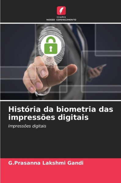 HistÃ³ria da biometria das impressÃµes digitais