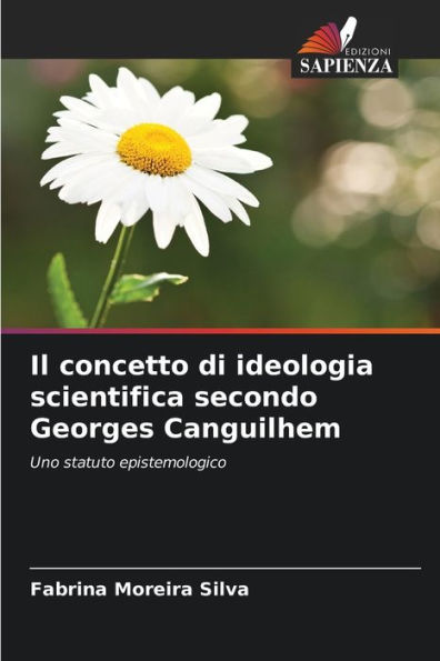 Il concetto di ideologia scientifica secondo Georges Canguilhem