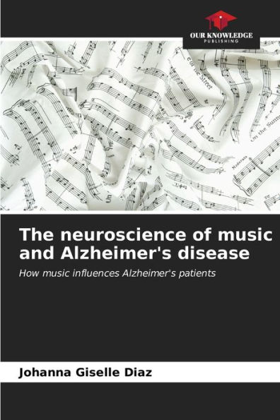 The neuroscience of music and Alzheimer's disease