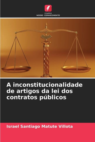 A inconstitucionalidade de artigos da lei dos contratos pÃºblicos