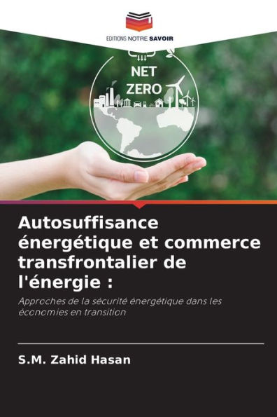 Autosuffisance Ã©nergÃ©tique et commerce transfrontalier de l'Ã©nergie