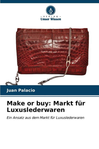 Make or buy: Markt fÃ¼r Luxuslederwaren